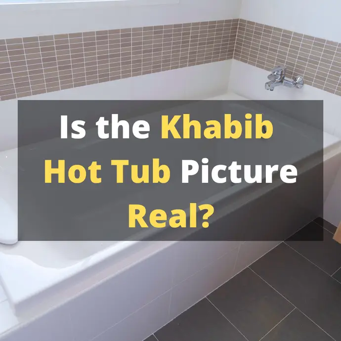 Is the Khabib Hot Tub Picture Real? | Explained