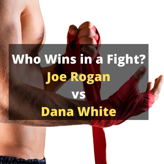 Who Wins in a Fight Between Joe Rogan vs Dana White? | Explained