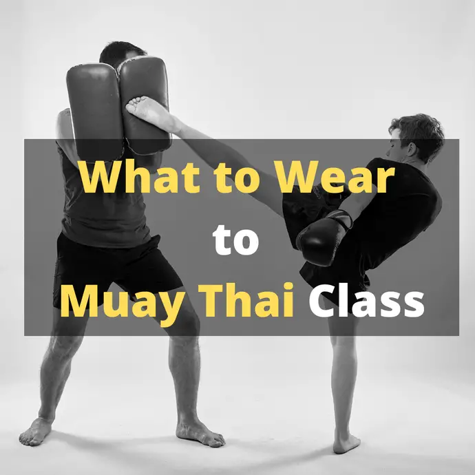 What to Wear to Muay Thai Class | Know Before You Go